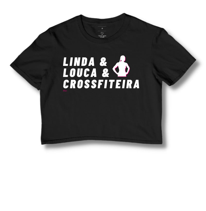 Cropped Crossfit Linda Louca e Crossfiteira - Scaled