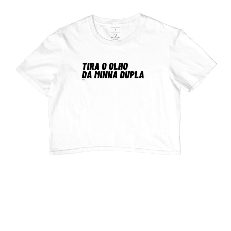 Tira o Olho da Minha Dupla - Cropped