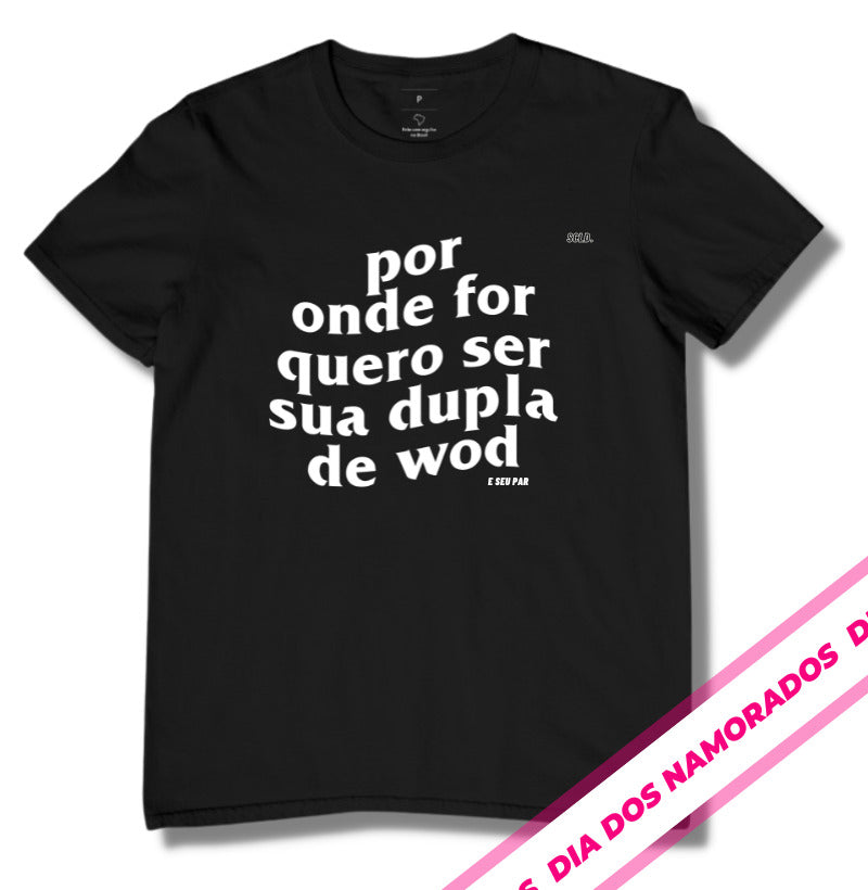 Por onde for quero ser sua dupla