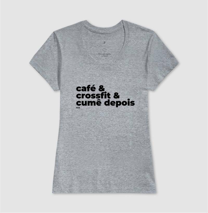 Café, crossfit e cumê - Camiseta