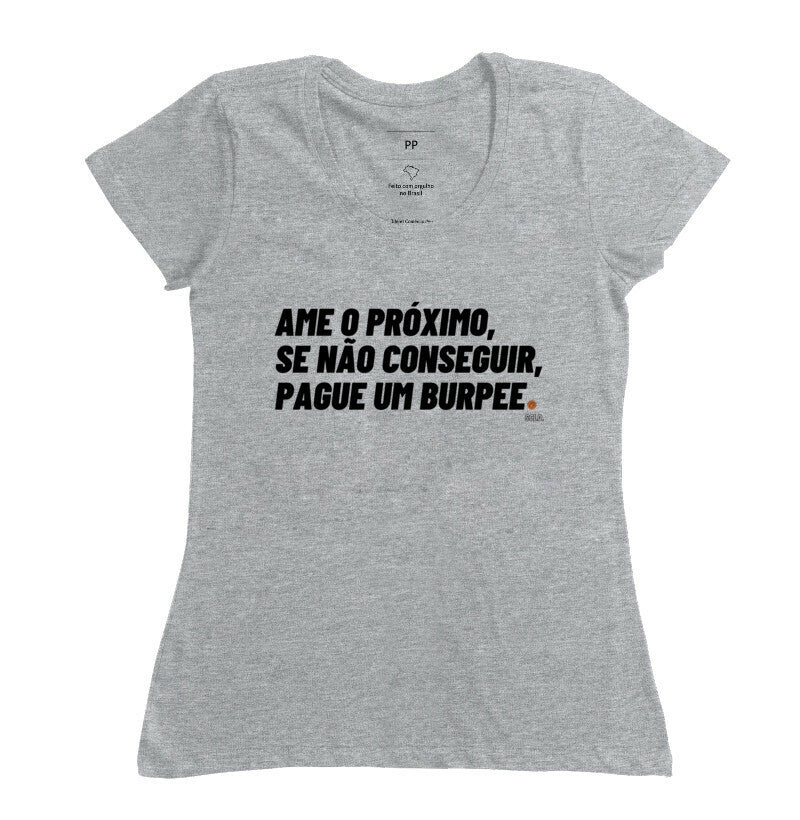 Ame o Proximo ou pague um burpee- Camiseta