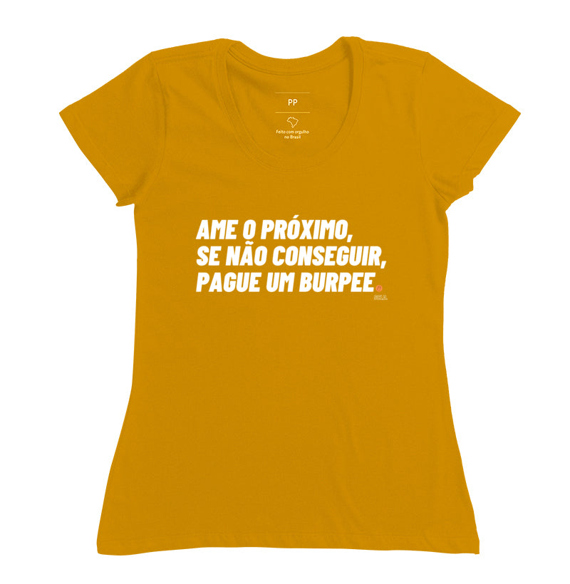 Ame o Proximo ou pague um burpee- Camiseta