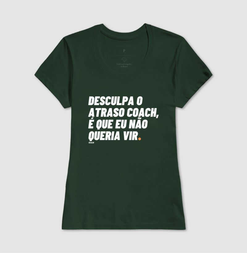 Camiseta Crossfit Desculpa o Atraso - Scaled