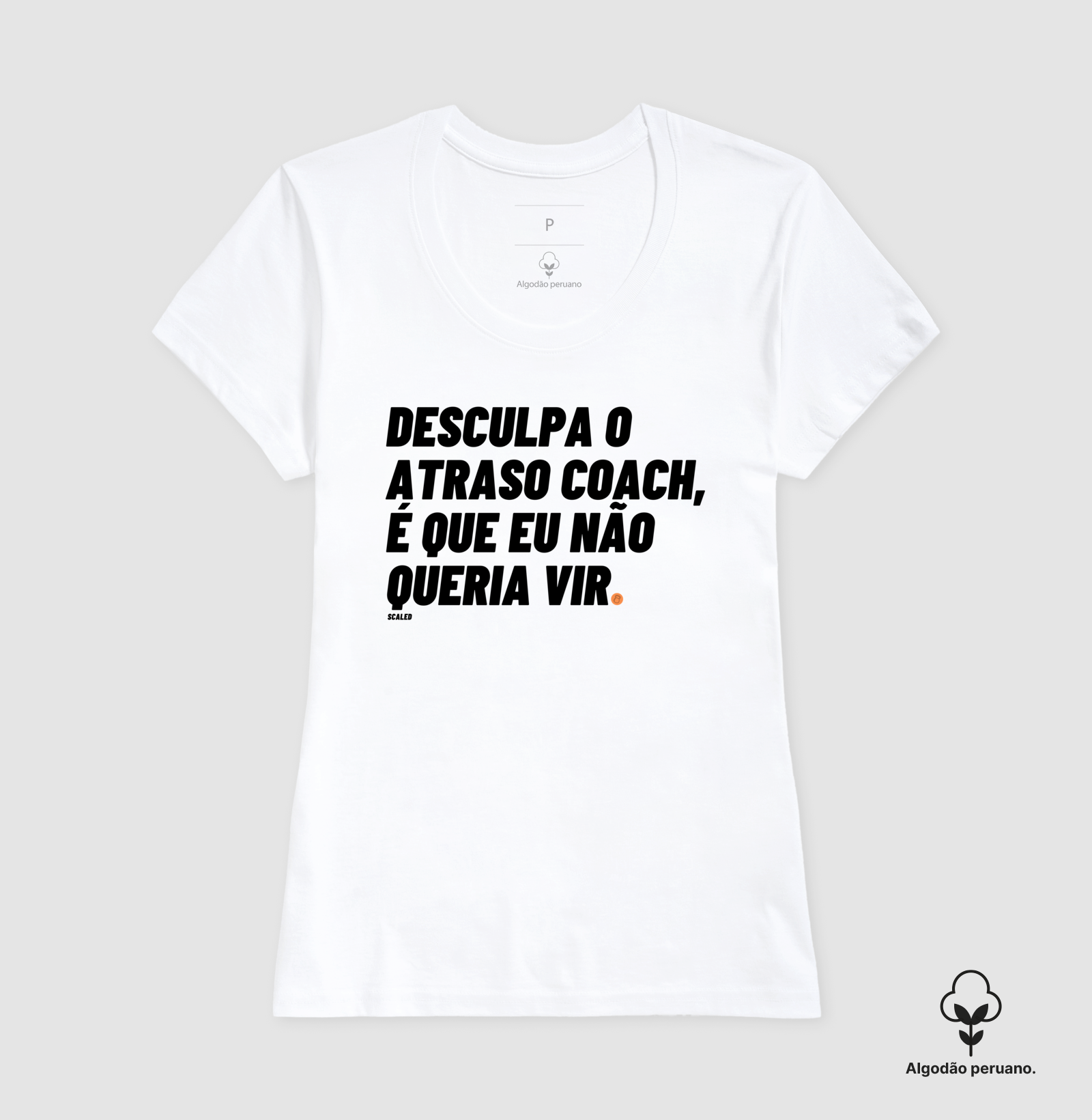 Desculpa o Atraso - Tecido Premium