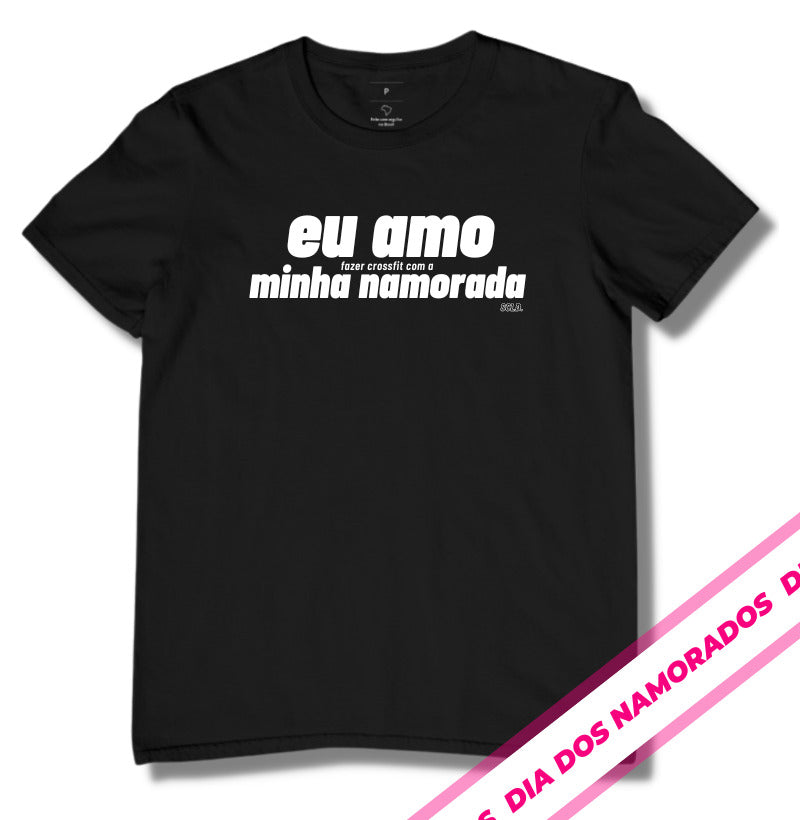 Camiseta Eu amo fazer Crossfit Namorada - Scaled