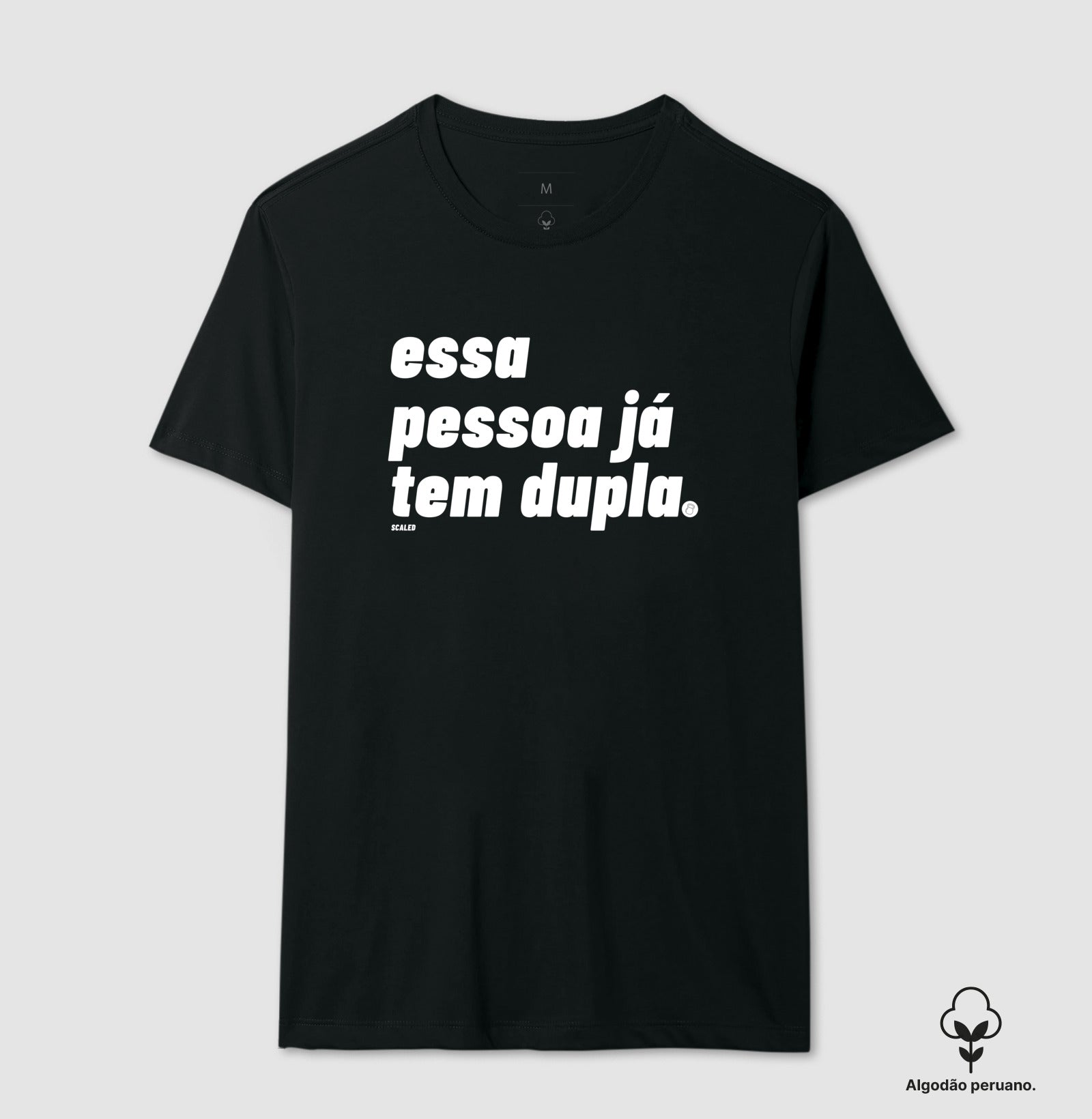 Já tenho dupla - Tecido Premium