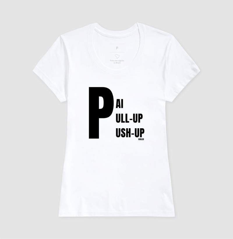 Pai, Pull-up e Push-up - Camiseta