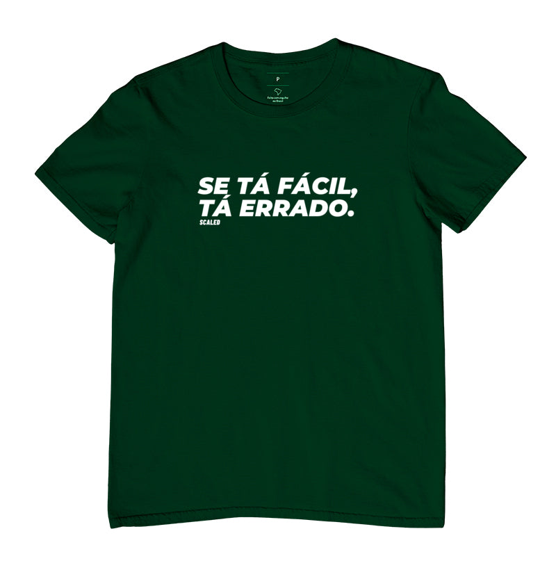 Se tá fácil, tá errado