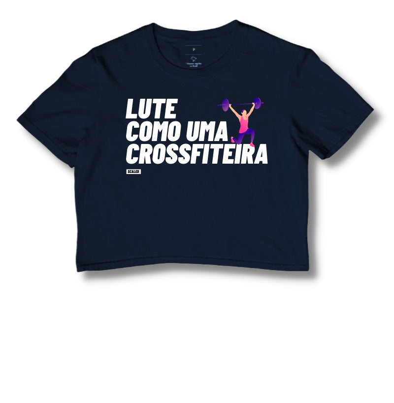 Cropped Lute Como uma Crossfiteira