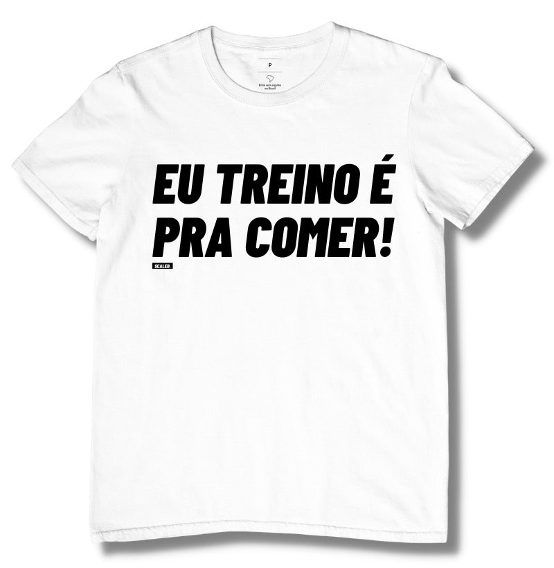 Eu Treino e pra comer