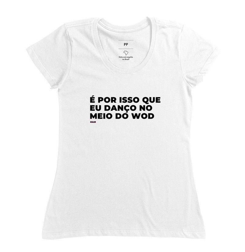 É por isso que eu danço no meio do Wod