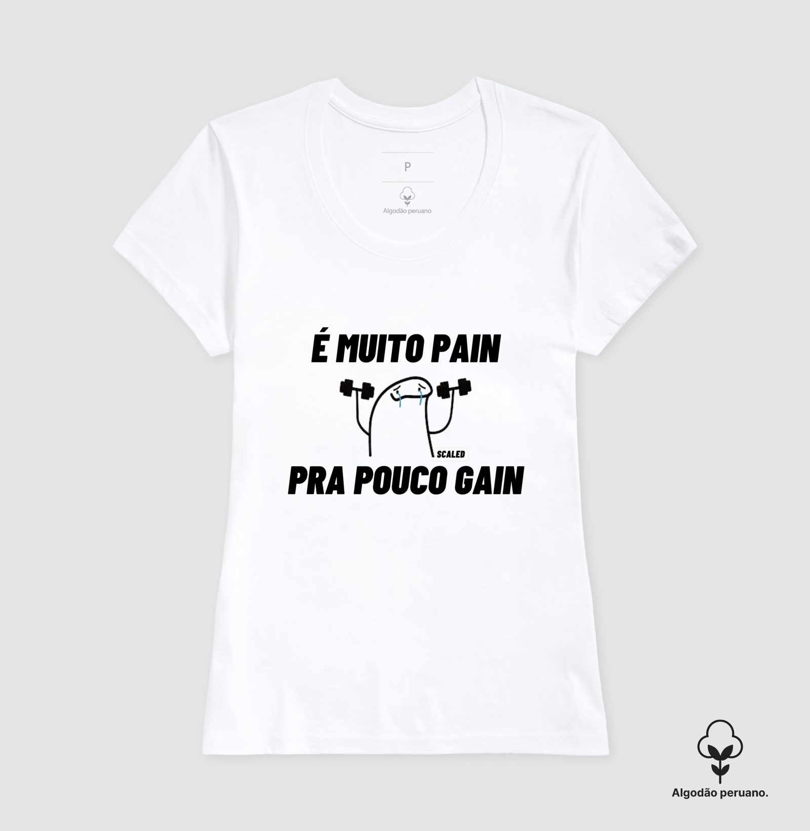 Muito Pain, Pouco Gain - Tecido Premium