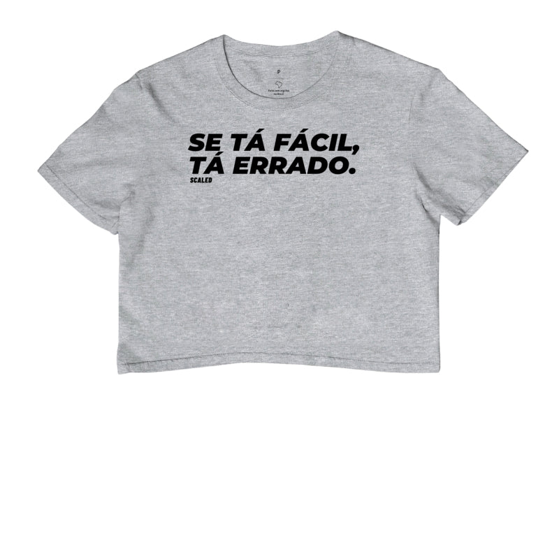 Se tá fácil, tá errado