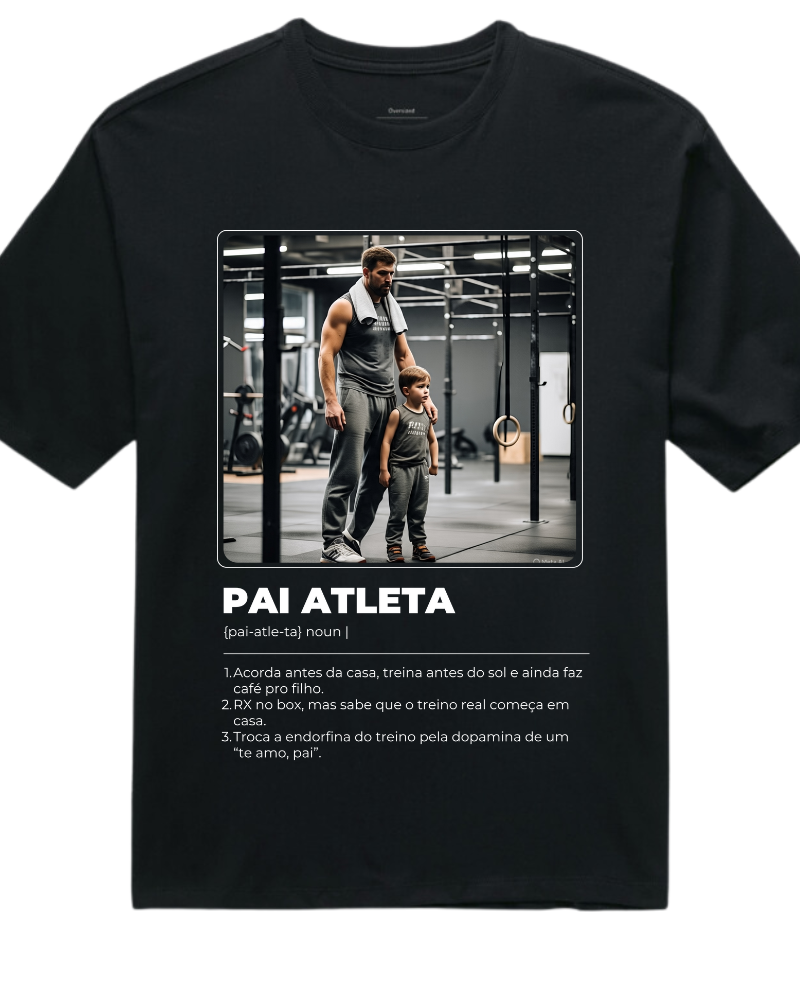 Pai Atleta - Oversized