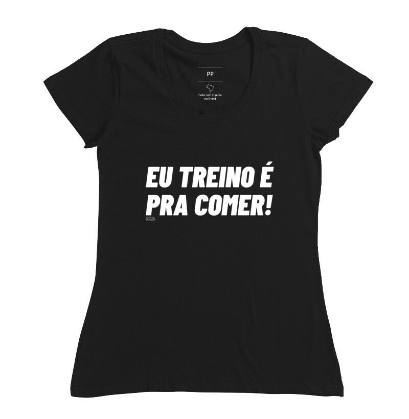 Eu Treino e pra comer