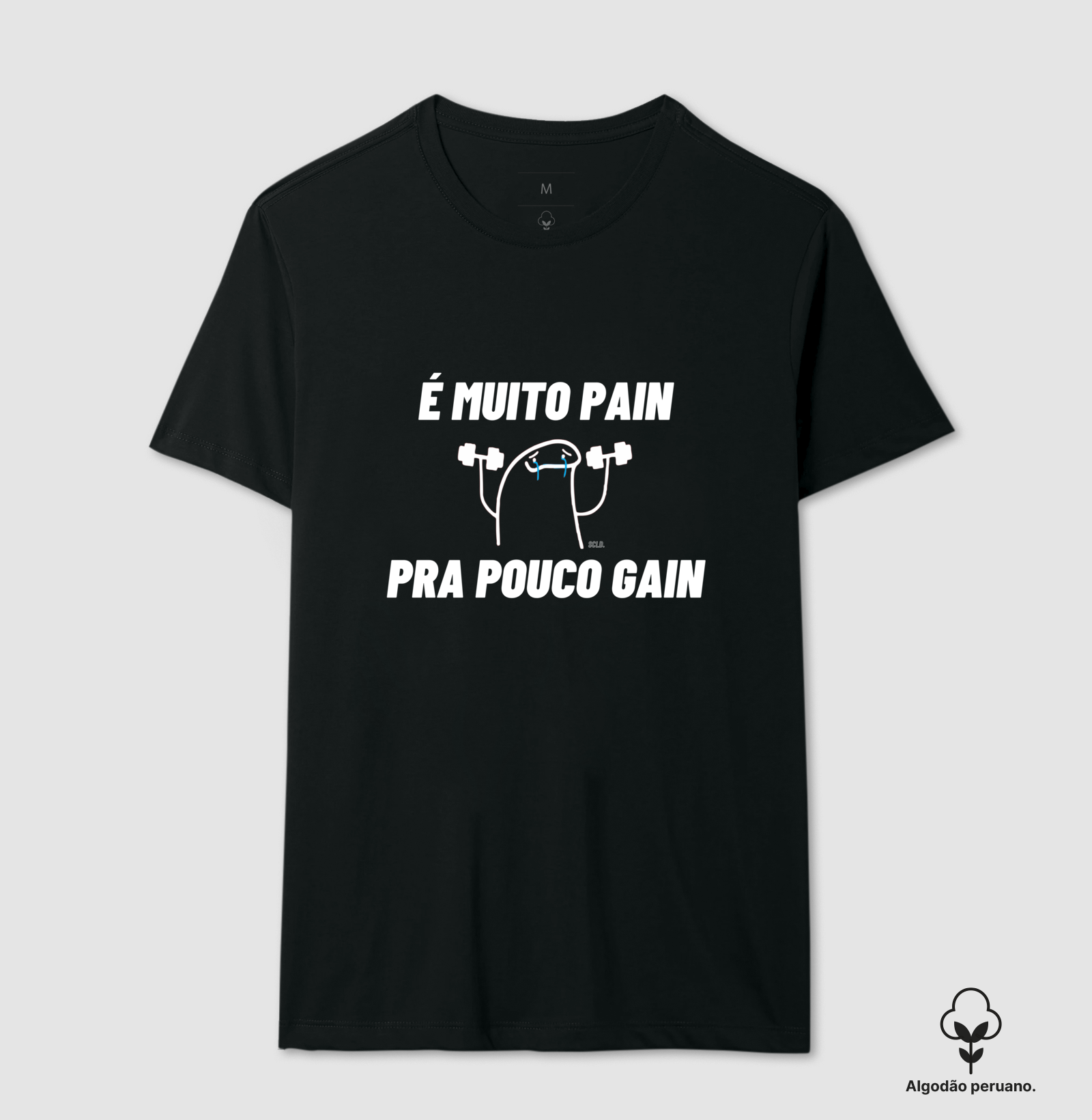 Muito Pain, Pouco Gain - Tecido Premium