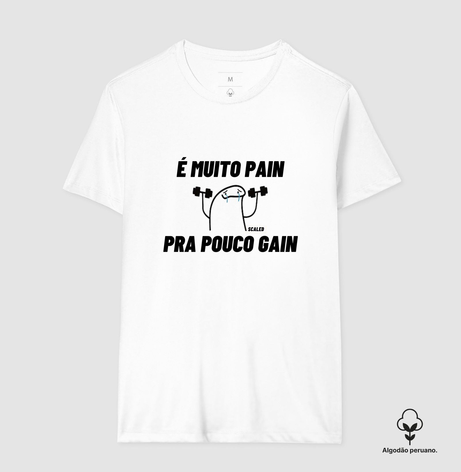 Muito Pain, Pouco Gain - Tecido Premium